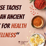 "Chinese Taoist Herbs an Ancient Secret for Health and Wellness"